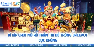 Bí Kíp Chơi Nổ Hũ Thần Tài Dễ Trúng Jackpot Cực Khủng