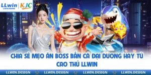 Chia Sẻ Mẹo Ăn Boss Bắn Cá Đại Dương Hay Từ Cao Thủ LLwin