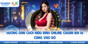 Hướng Dẫn Chơi Mậu Binh Online Chuẩn Bài Ai Cũng Vào Bờ
